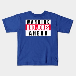 Warning Dad Jokes Ahead Kids T-Shirt